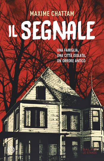 Il segnale - Maxime Chattam - Libro Salani 2026, Le stanze | Libraccio.it