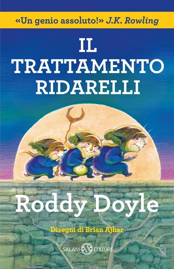 Il trattamento ridarelli - Roddy Doyle - Libro Salani 2024, Back to school | Libraccio.it