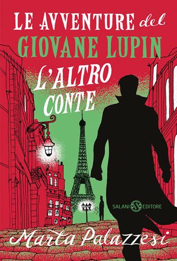 L'altro conte. Le avventure del giovane Lupin - Marta Palazzesi - Libro Salani 2025, Fuori collana Salani | Libraccio.it