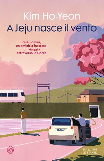 A Jeju nasce il vento - Kim Ho-Yeon - Libro Salani 2025, Le stanze | Libraccio.it