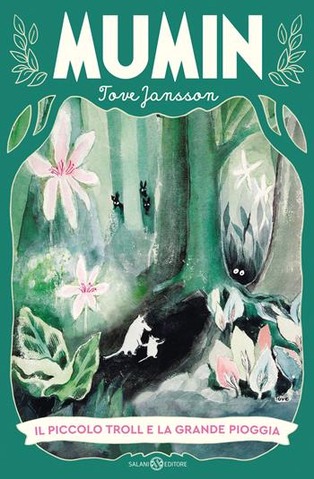 Il piccolo troll e la grande pioggia. Mumin - Tove Jansson - Libro Salani 2025, Imumin | Libraccio.it