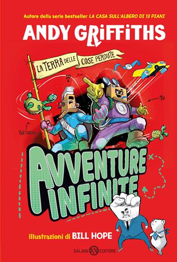 Avventure infinite. La terra delle cose perdute - Andy Griffiths, Bill Hope - Libro Salani 2025, Fuori collana Salani | Libraccio.it