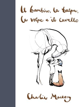 Il bambino, la talpa, la volpe e il cavallo. Ediz. deluxe - Charlie Mackesy - Libro Salani 2024, Illustrati | Libraccio.it