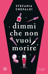 Dimmi che non vuoi morire