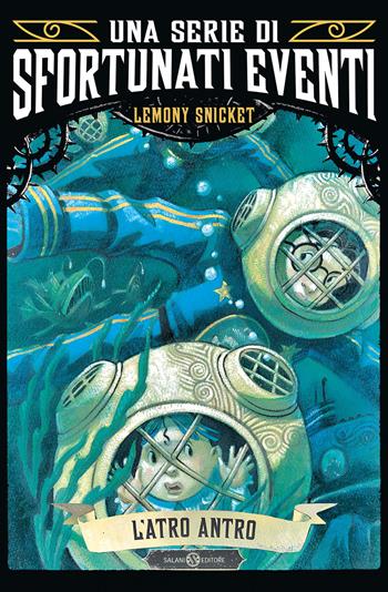 L'atro antro. Una serie di sfortunati eventi. Vol. 11 - Lemony Snicket - Libro Salani 2025, Una serie di sfortunati eventi | Libraccio.it