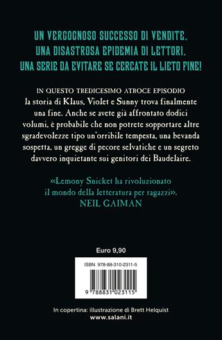 La fine. Una serie di sfortunati eventi. Vol. 13 - Lemony Snicket - Libro Salani 2025, Una serie di sfortunati eventi | Libraccio.it