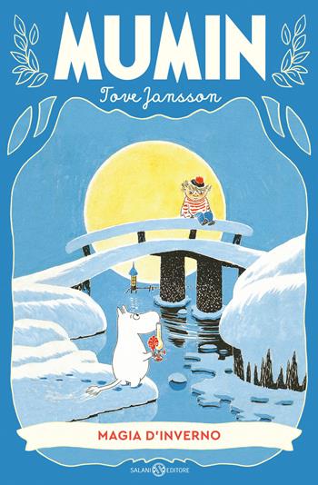 Mumin. Magia d'inverno - Tove Jansson - Libro Salani 2025, Imumin | Libraccio.it