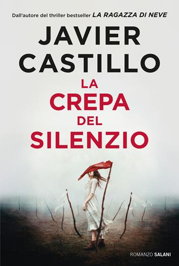 La crepa del silenzio - Javier Castillo - Libro Salani 2025, Romanzo | Libraccio.it