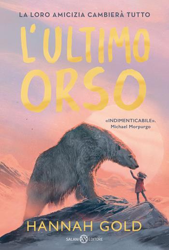 L'ultimo orso - Hannah Gold, Levi Pinfold - Libro Salani 2025, Fuori collana Salani | Libraccio.it