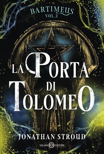 La Porta di Tolomeo. Bartimeus. Vol. 3 - Jonathan Stroud - Libro Salani 2025, Fuori collana Salani | Libraccio.it