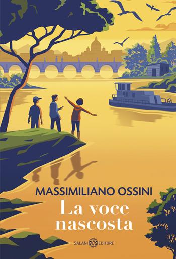 La voce nascosta - Massimiliano Ossini - Libro Salani 2026, Fuori collana Salani | Libraccio.it