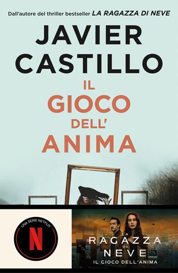 Il gioco dell'anima - Javier Castillo - Libro Salani 2025, Romanzo | Libraccio.it
