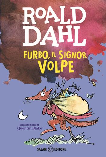 Furbo, il signor Volpe - Roald Dahl - Libro Salani 2025, Tutti i colori di Dahl | Libraccio.it