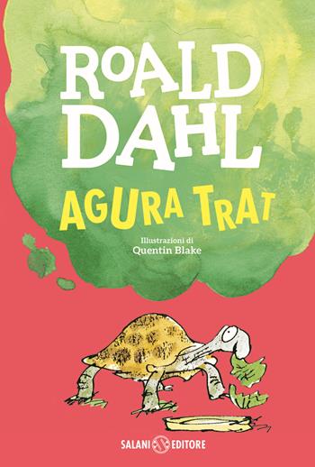 Agura trat - Roald Dahl - Libro Salani 2025, Tutti i colori di Dahl | Libraccio.it