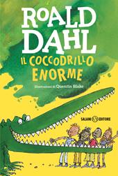 Il coccodrillo Enorme. Ediz. illustrata