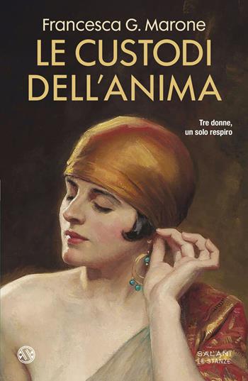 Le custodi dell'anima - Francesca G. Marone - Libro Salani 2026, Le stanze | Libraccio.it