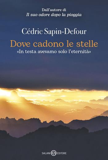 Dove cadono le stelle - Cédric Sapin-Defour - Libro Salani 2026, Romanzo | Libraccio.it