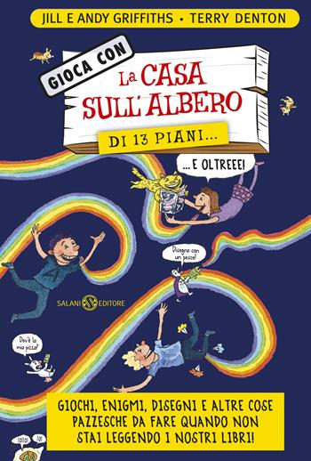 Gioca con la casa sull'albero sull'albero di 13 piani... e oltre! - Jill Griffiths, Andy Griffiths, Terry Denton - Libro Salani 2026, Fuori collana Salani | Libraccio.it