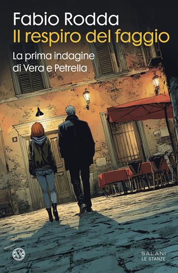Il respiro del faggio. La prima indagine di Vera e Petrella - Fabio Rodda - Libro Salani 2026, Le stanze | Libraccio.it