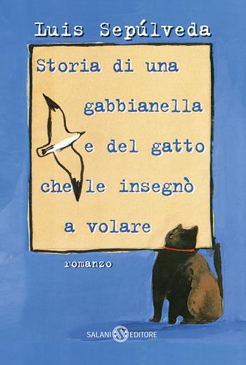 Storia di una gabbianella e del gatto che le insegnò a volare - Luis Sepúlveda - Libro Salani 2026, I pockettini | Libraccio.it