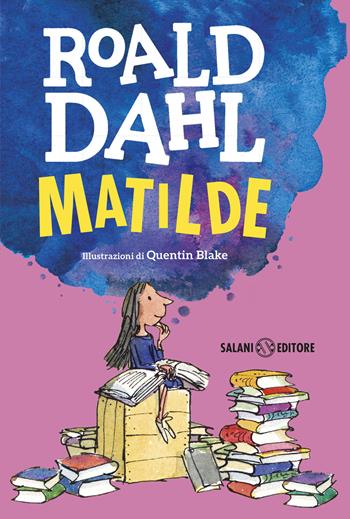 Matilde - Roald Dahl - Libro Salani 2026, Tutti i colori di Dahl | Libraccio.it