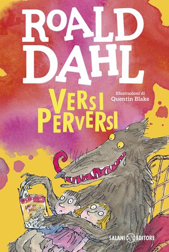 Versi perversi. Ediz. illustrata - Roald Dahl - Libro Salani 2026, Tutti i colori di Dahl | Libraccio.it