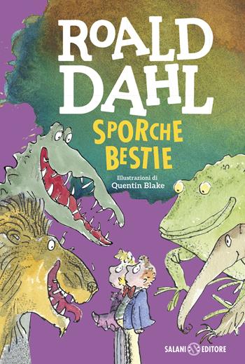 Sporche bestie - Roald Dahl - Libro Salani 2026, Tutti i colori di Dahl | Libraccio.it