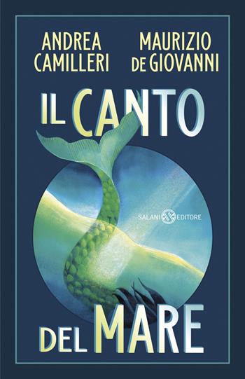 Il canto del mare - Andrea Camilleri, Maurizio de Giovanni - Libro Salani 2026, Letture estive | Libraccio.it