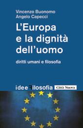 L' Europa e la dignità dell'uomo. Diritti umani e filosofia