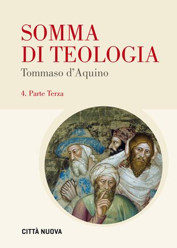 Somma di teologia. Testo latino a fronte. Vol. 4: Parte terza. - d'Aquino (san) Tommaso - Libro Città Nuova 2019 | Libraccio.it