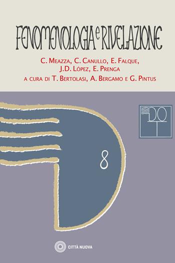 Fenomenologia e rivelazione  - Libro Città Nuova 2025, Dizionario dinamico di ontologia trinitaria | Libraccio.it