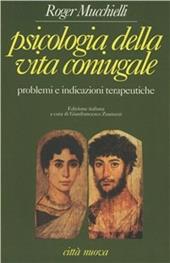 Psicologia della vita coniugale. Problemi e indicazioni terapeutiche