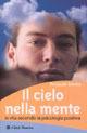 Il cielo nella mente. La vita secondo la psicologia positiva - Pasquale Ionata - Libro Città Nuova 2003, Psicologia e benessere | Libraccio.it