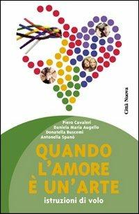 Quando l'amore è un'arte. Istruzioni di volo  - Libro Città Nuova 2013, Psicologia e benessere | Libraccio.it