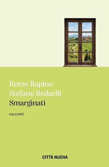 Smarginati - Remo Rapino, Stefano Redaelli - Libro Città Nuova 2026 | Libraccio.it