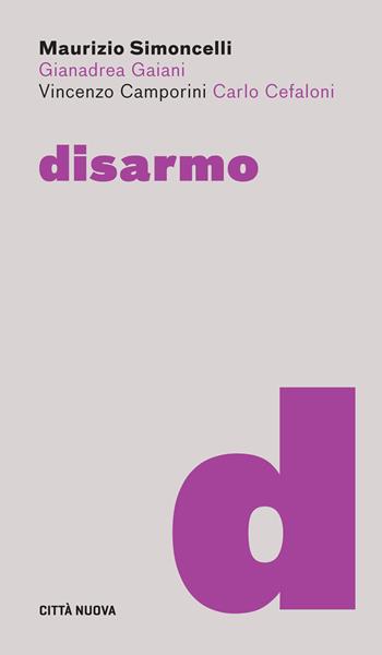 Disarmo - Maurizio Simoncelli, Vincenzo Camporini, Andrea Gaiani - Libro Città Nuova 2018, Dossier | Libraccio.it