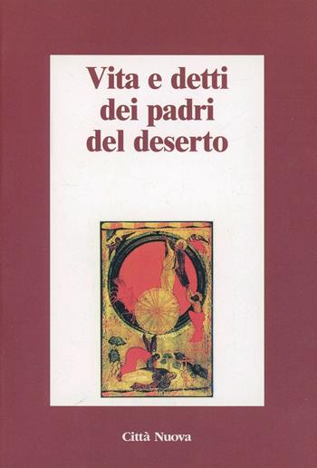Vita e detti dei Padri del deserto  - Libro Città Nuova 1997, Minima | Libraccio.it