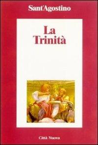 La Trinità - Agostino (sant') - Libro Città Nuova 1998, Minima | Libraccio.it