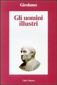 Gli uomini illustri - Girolamo (san) - Libro Città Nuova 2000, Minima | Libraccio.it