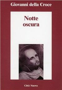 Notte oscura - Giovanni della Croce (san) - Libro Città Nuova 2006, Minima | Libraccio.it