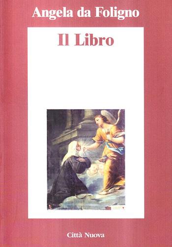 Il libro - Angela da Foligno - Libro Città Nuova 2009, Minima | Libraccio.it