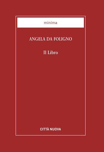 Il libro - Angela da Foligno - Libro Città Nuova 2009, Minima | Libraccio.it