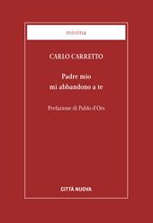 Padre mio mi abbandono a te