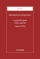 I gradi dell'umiltà e della superbia. L'amore di Dio