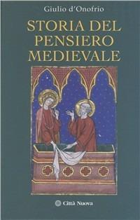 Storia del pensiero medievale - Giulio D'Onofrio - Libro Città Nuova 2011, Strumenti | Libraccio.it
