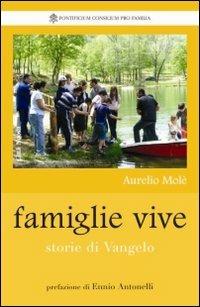 Famiglie vive. Storie di vangelo - Aurelio Molé - Libro Città Nuova 2012, Famiglia oggi. Spazio famiglia | Libraccio.it