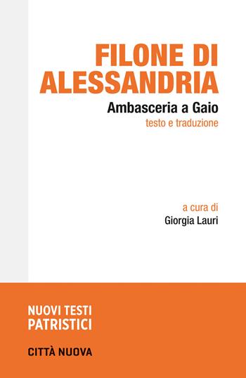 Ambasceria a Gaio - Filone di Alessandria - Libro Città Nuova 2024, Nuovi testi patristici | Libraccio.it
