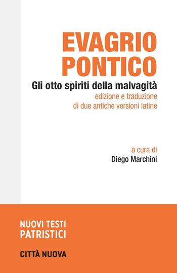 Gli otto spiriti della malvagità - Evagrio Pontico - Libro Città Nuova 2024, Nuovi testi patristici | Libraccio.it