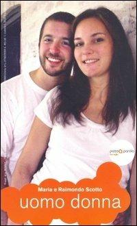 Uomo donna - Raimondo Scotto, Maria Scotto - Libro Città Nuova 2011, Passaparola | Libraccio.it