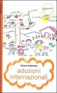 Adozioni internazionali - Chiara Andreola - Libro Città Nuova 2013, Passaparola | Libraccio.it